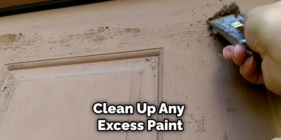 Clean Up Any Excess Paint