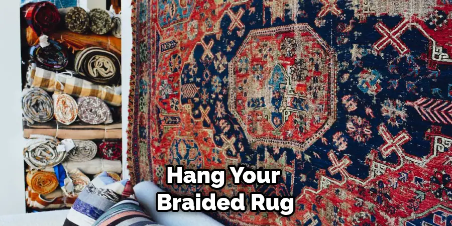 Hang Your Braided Rug