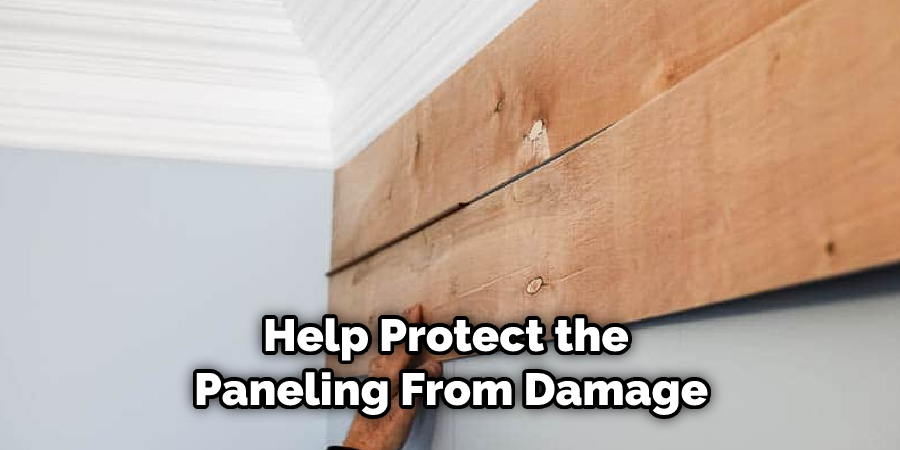 Help Protect the Paneling From Damage
