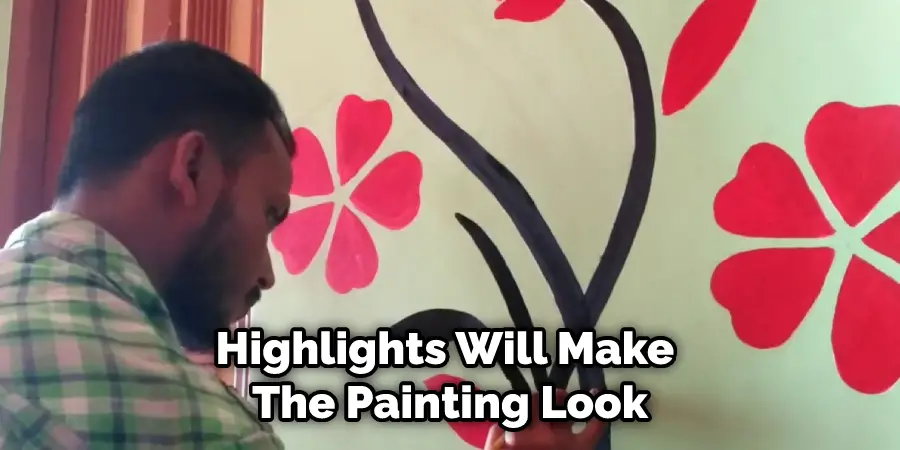 Highlights Will Make The Painting Look