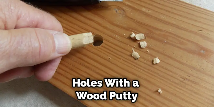 Holes With a Wood Putty