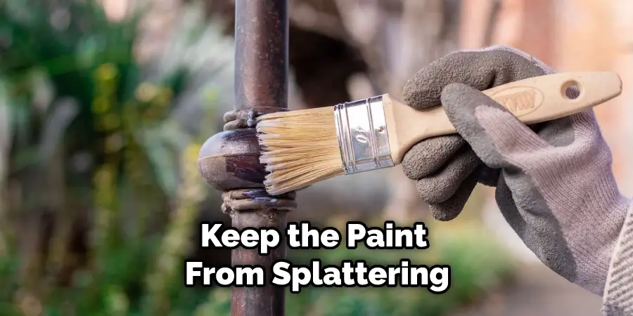 Keep the Paint From Splattering