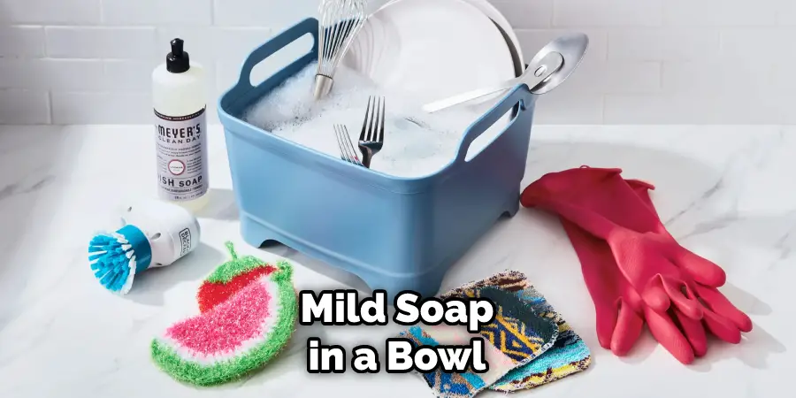  Mild Soap in a Bowl