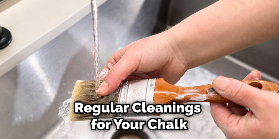 Regular Cleanings for Your Chalk