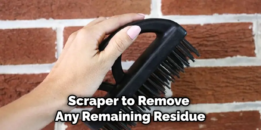 Scraper to Remove Any Remaining Residue