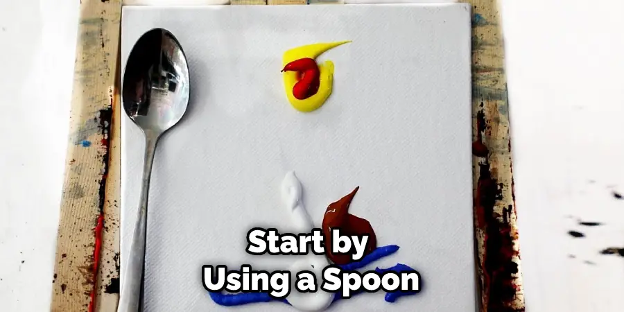 Start by Using a Spoon