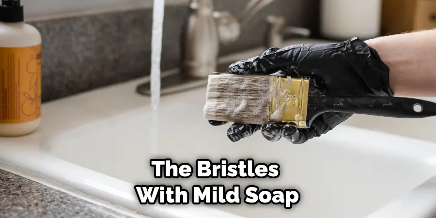 The Bristles With Mild Soap