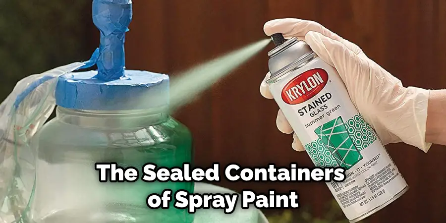The Sealed Containers of Spray Paint