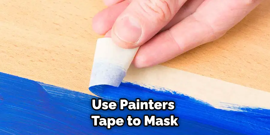 Use Painters Tape to Mask