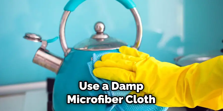 Use a Damp Microfiber Cloth