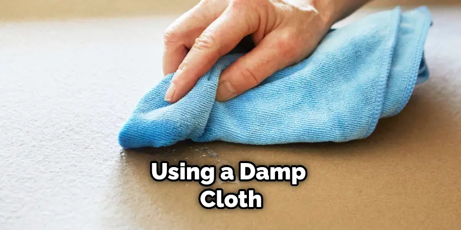 Using a Damp Cloth