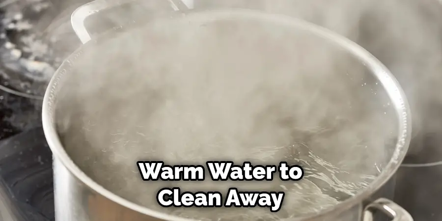 Warm Water to Clean Away