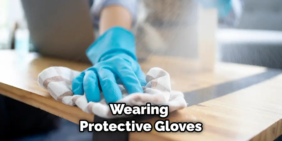 Wearing Protective Gloves