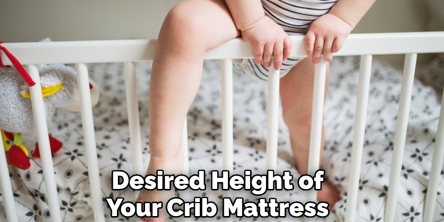 Desired Height of Your Crib Mattress