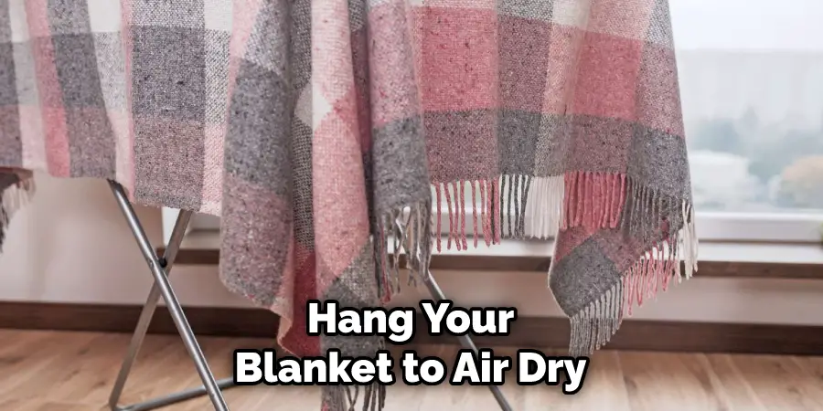 Hang Your Blanket to Air Dry
