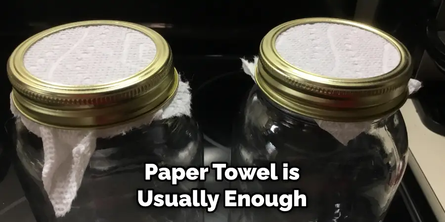 Paper Towel is Usually Enough