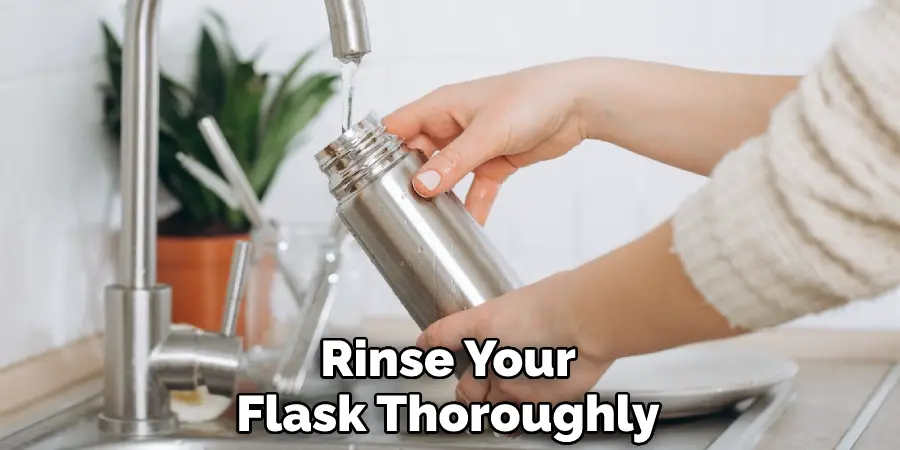 Rinse Your Flask Thoroughly