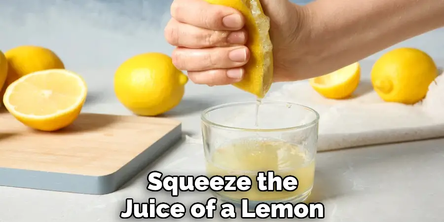 Squeeze the Juice of a Lemon