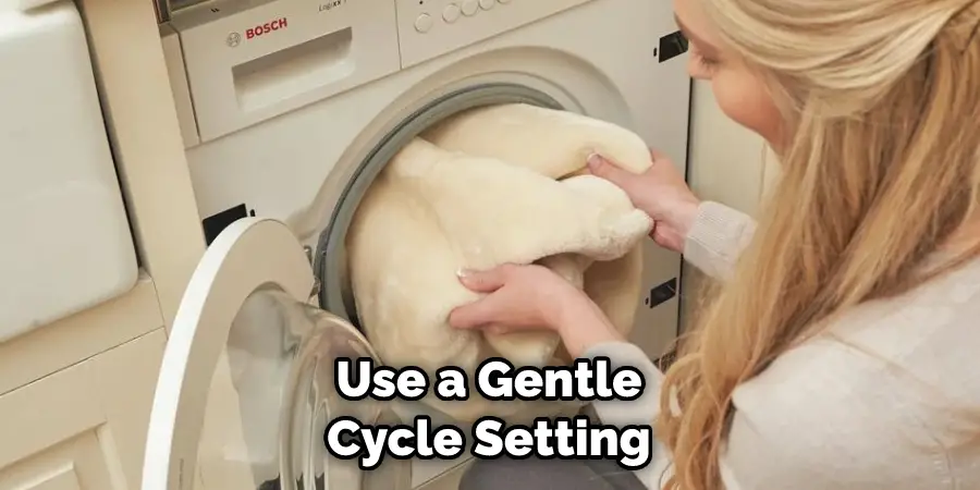 Use a Gentle Cycle Setting