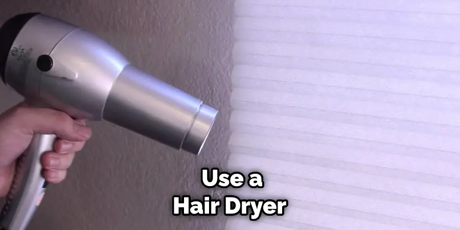  Use a Hair Dryer