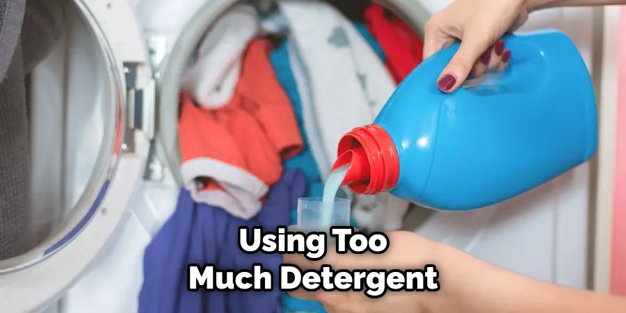 Using Too Much Detergent