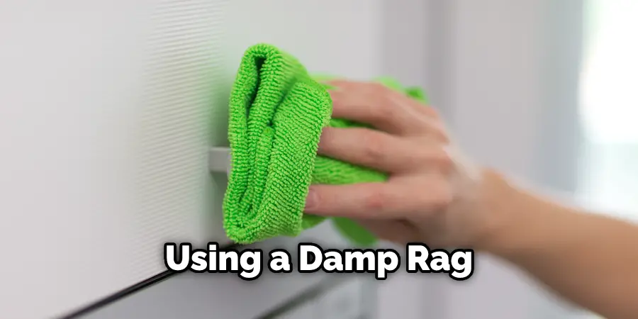 Using a Damp Rag