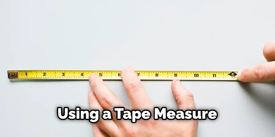 Using a Tape Measure