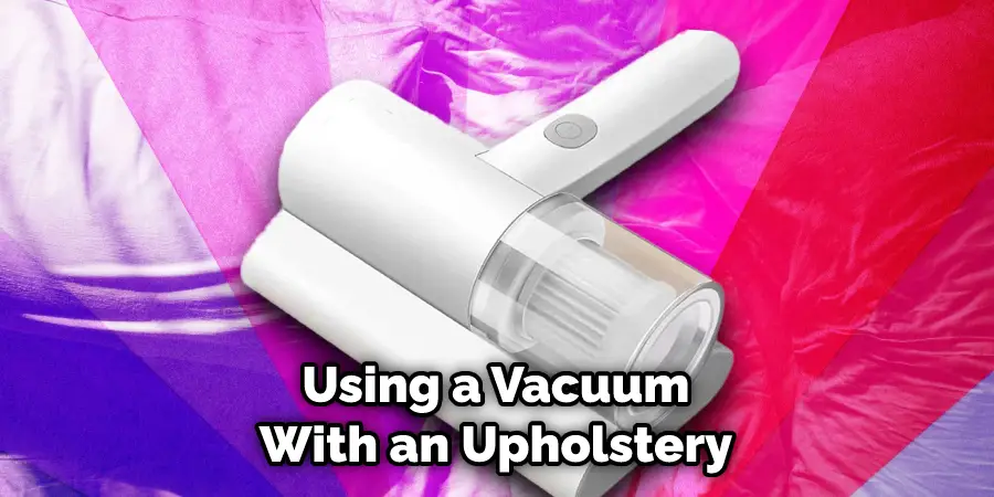 Using a Vacuum With an Upholstery