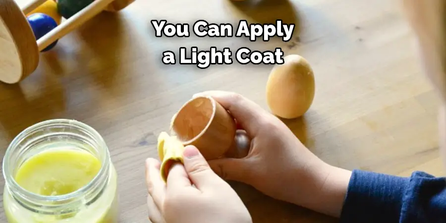 You Can Apply a Light Coat