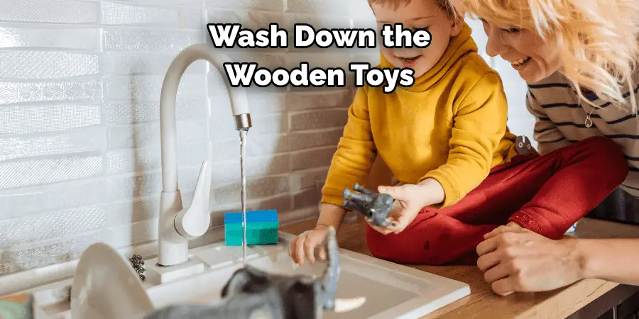 You Can Wash Down the Wooden Toys