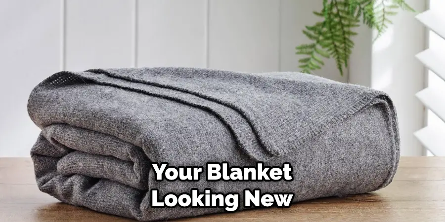 Your Blanket Looking New