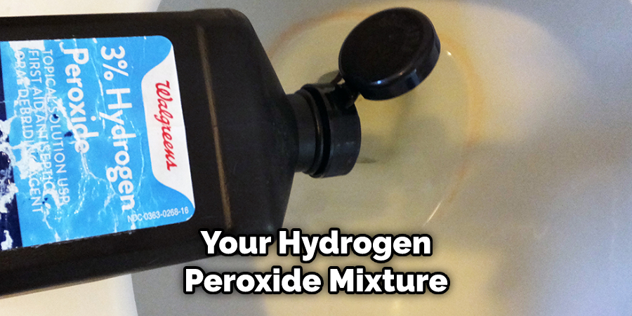 Your Hydrogen Peroxide Mixture