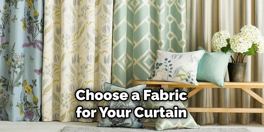 Choose a Fabric for Your Curtain