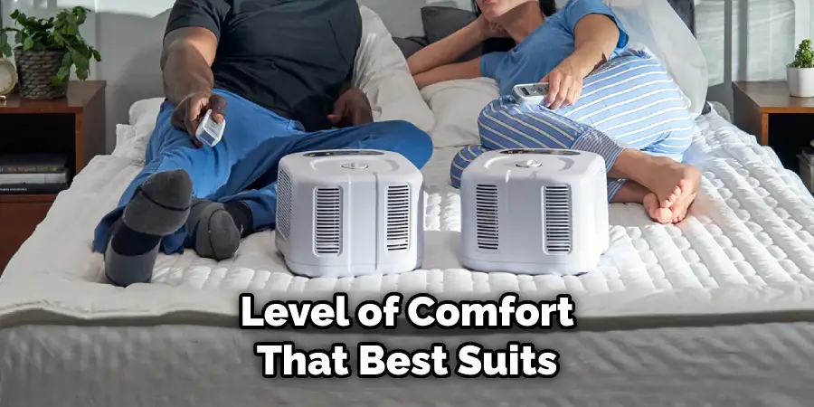 Level of Comfort That Best Suits