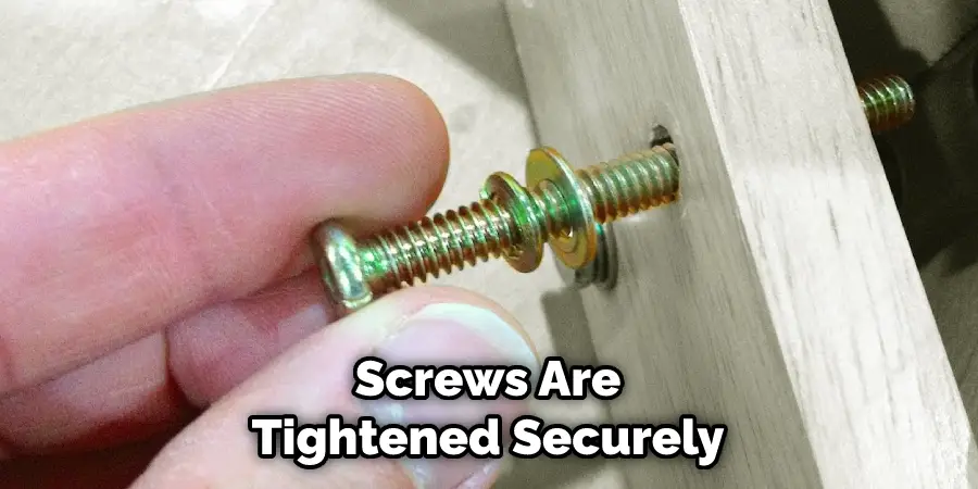 Screws Are Tightened Securely