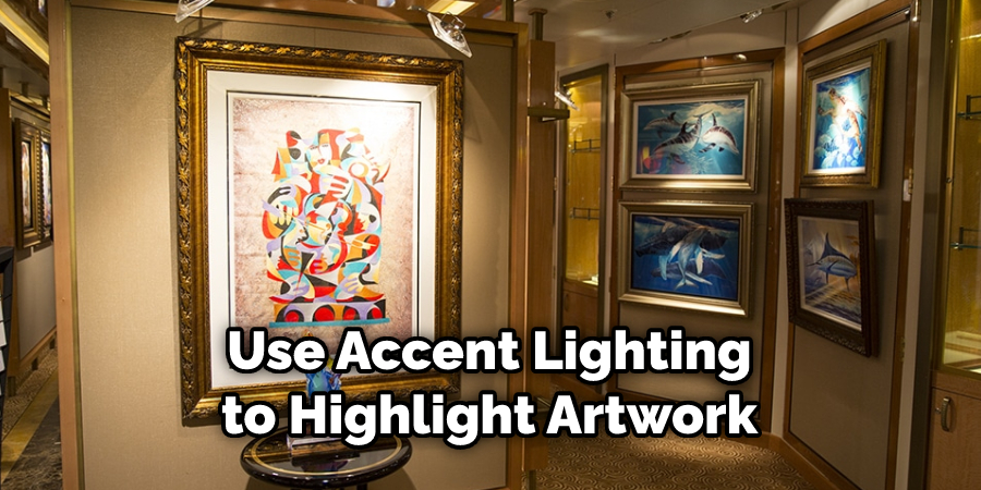 Use Accent Lighting to Highlight Artwork
