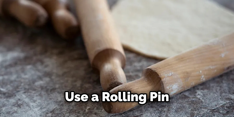 Use a Rolling Pin