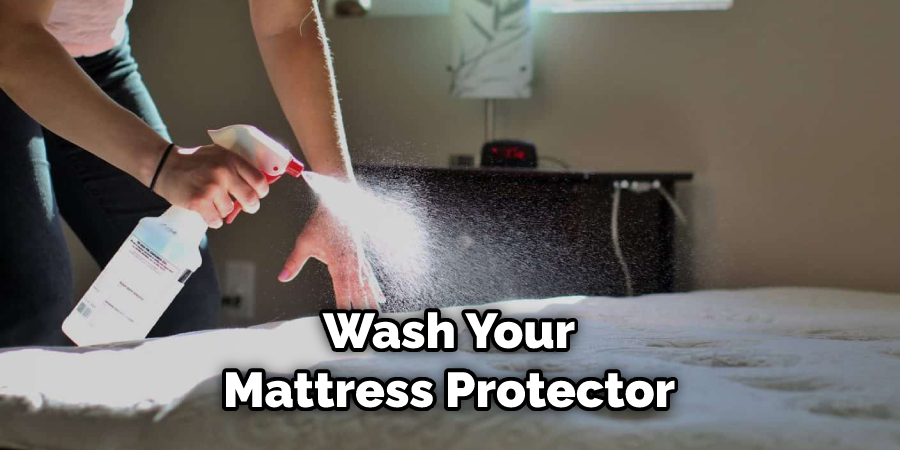 Wash Your Mattress Protector