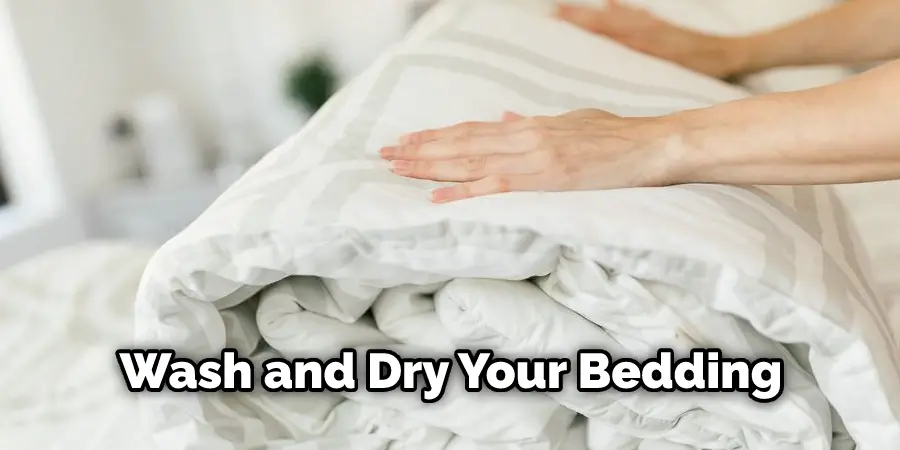 Wash and Dry Your Bedding