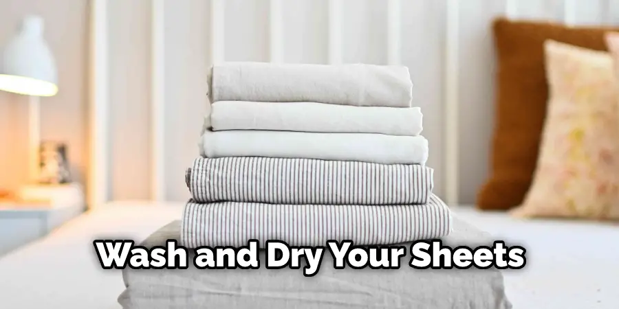 Wash and Dry Your Sheets