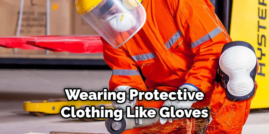 Wearing Protective Clothing Like Gloves