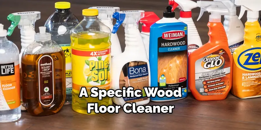 A Specific Wood Floor Cleaner