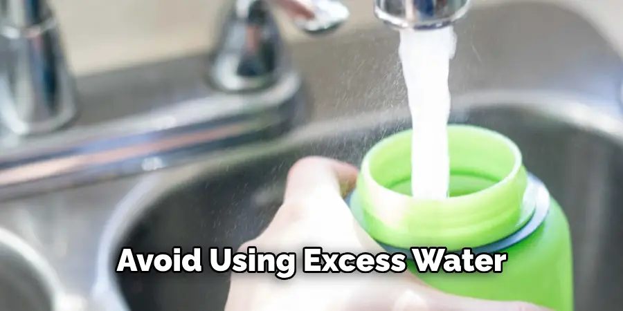 Avoid Using Excess Water