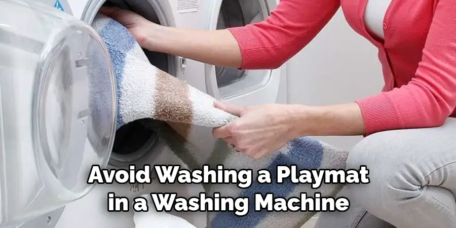 Avoid Washing a Playmat in a Washing Machine