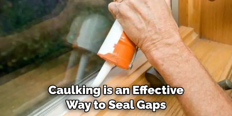 Caulking is an Effective Way to Seal Gaps