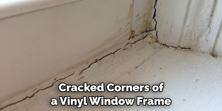 How To Repair Vinyl Window Frame | 10 Easy Methods (2024)