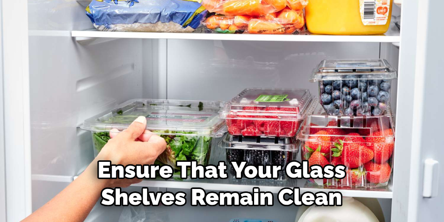 Ensure That Your Glass Shelves Remain Clean