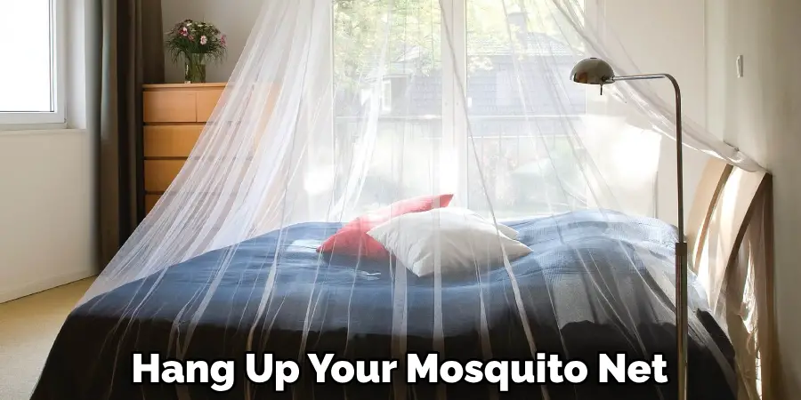 Hang Up Your Mosquito Net