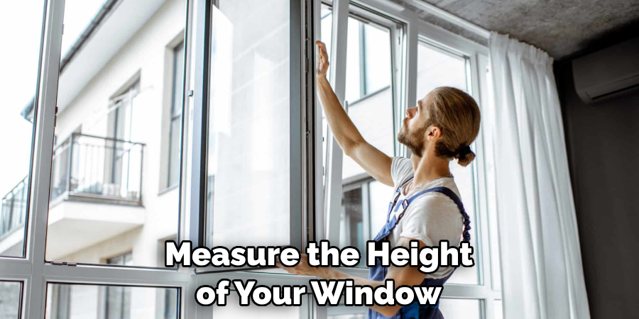Measure the Height of Your Window