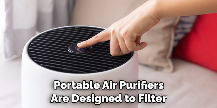 Portable Air Purifiers Are Designed to Filter